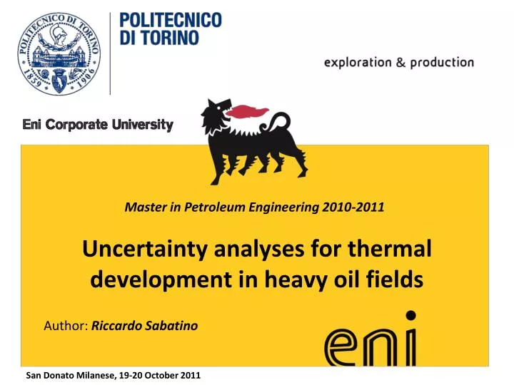 uncertainty analyses for thermal development in heavy oil fields