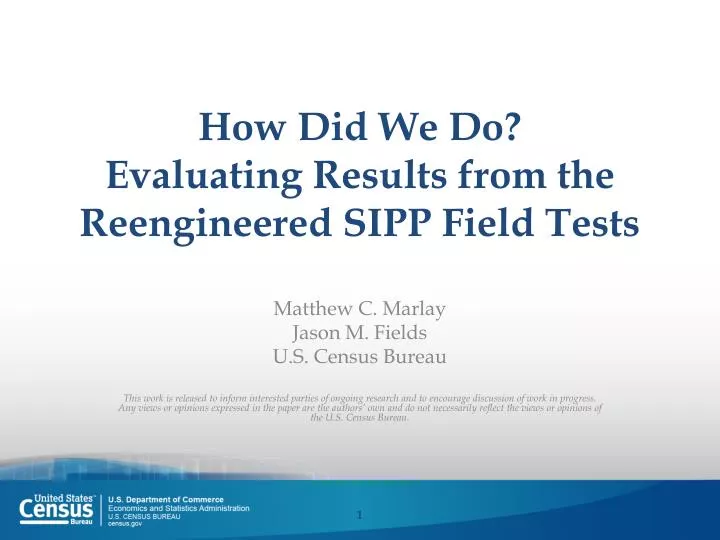 how did we do evaluating results from the reengineered sipp field tests