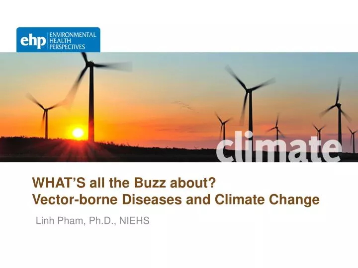 what s all the buzz about vector borne diseases and climate change