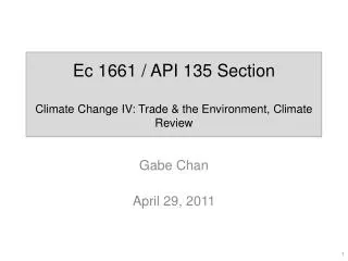Ec 1661 / API 135 Section Climate Change IV: Trade &amp; the Environment, Climate Review
