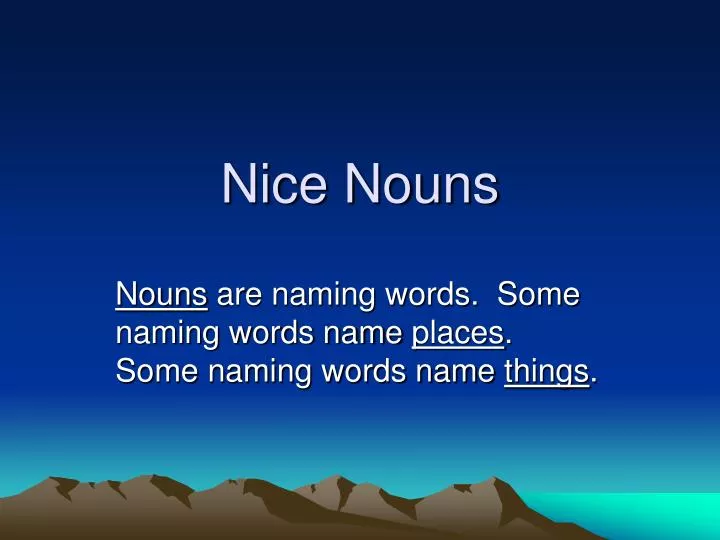nice nouns