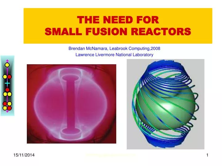 the need for small fusion reactors