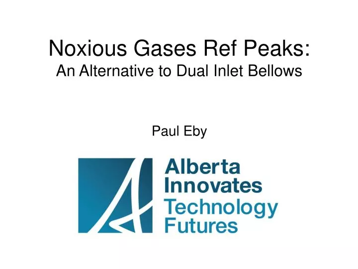 noxious gases ref peaks an alternative to dual inlet bellows