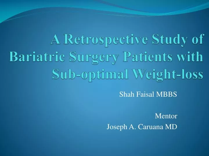 a retrospective study of bariatric surgery patients with sub optimal weight loss
