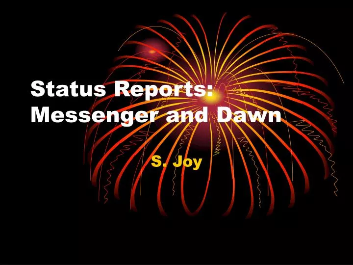 status reports messenger and dawn