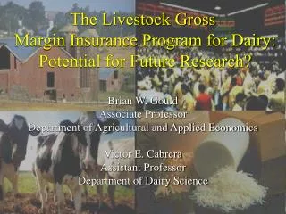 The Livestock Gross Margin Insurance Program for Dairy: Potential for Future Research?