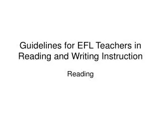 Guidelines for EFL Teachers in Reading and Writing Instruction