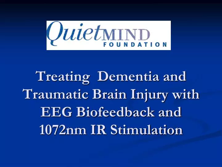 treating dementia and traumatic brain injury with eeg biofeedback and 1072nm ir stimulation