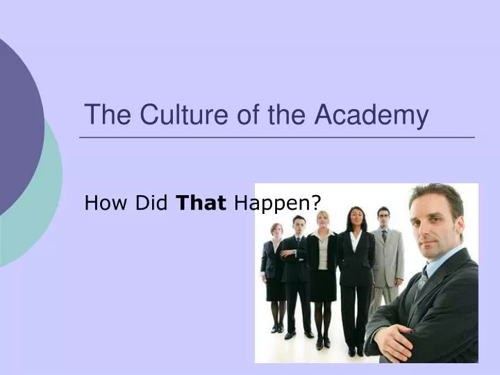 the culture of the academy