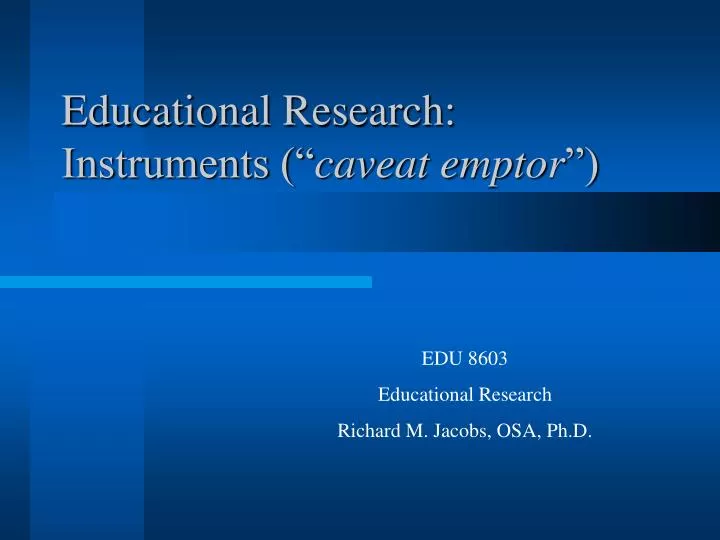 educational research instruments caveat emptor