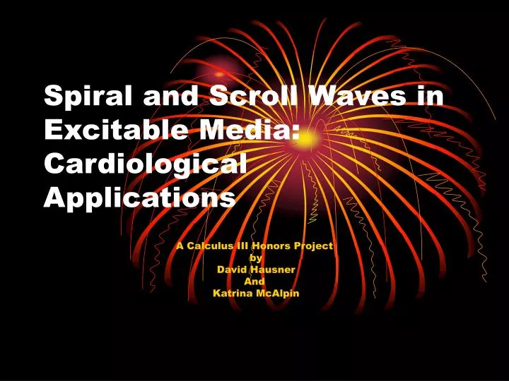 spiral and scroll waves in excitable media cardiological applications