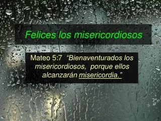 felices los misericordiosos