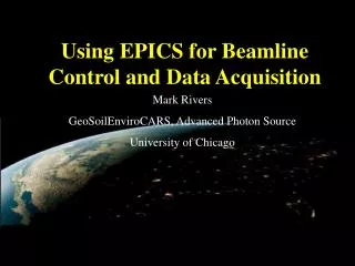 Using EPICS for Beamline Control and Data Acquisition