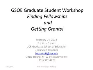 GSOE Graduate Student Workshop Finding Fellowships and Getting Grants!