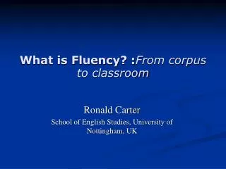 What is Fluency? : From corpus to classroom