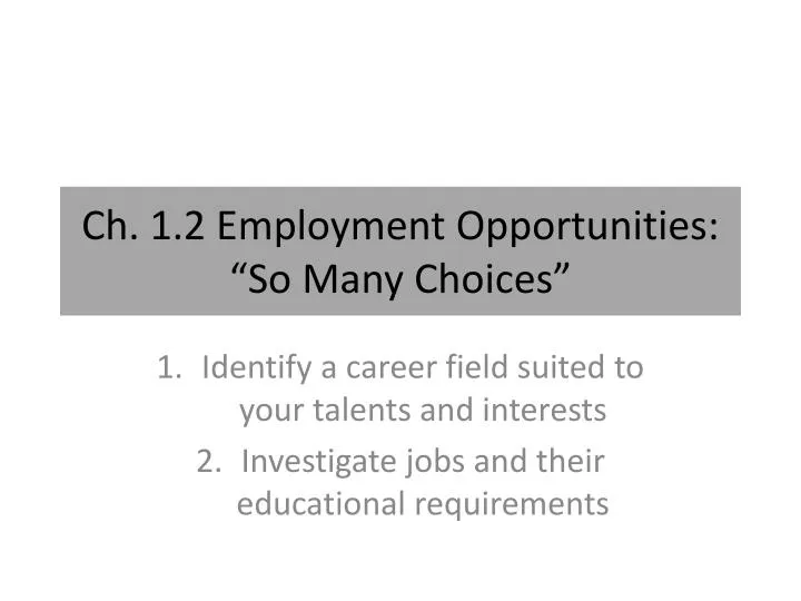 ch 1 2 employment opportunities so many choices