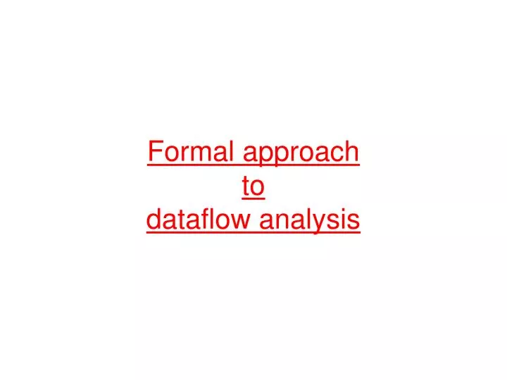 formal approach to dataflow analysis