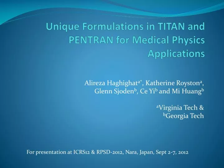 unique formulations in titan and pentran for medical physics applications