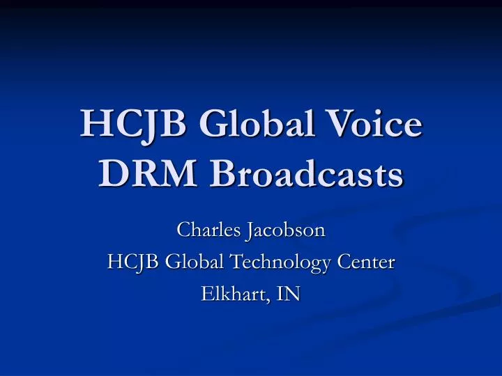 hcjb global voice drm broadcasts