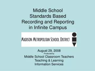 Middle School Standards Based Recording and Reporting in Infinite Campus