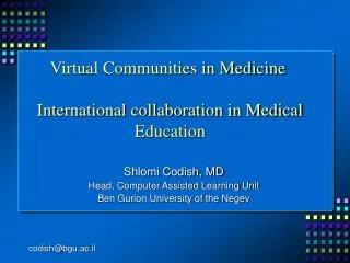 Virtual Communities in Medicine International collaboration in Medical Education