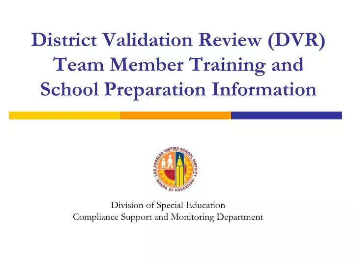 district validation review dvr team member training and school preparation information
