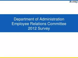 Department of Administration Employee Relations Committee 2012 Survey