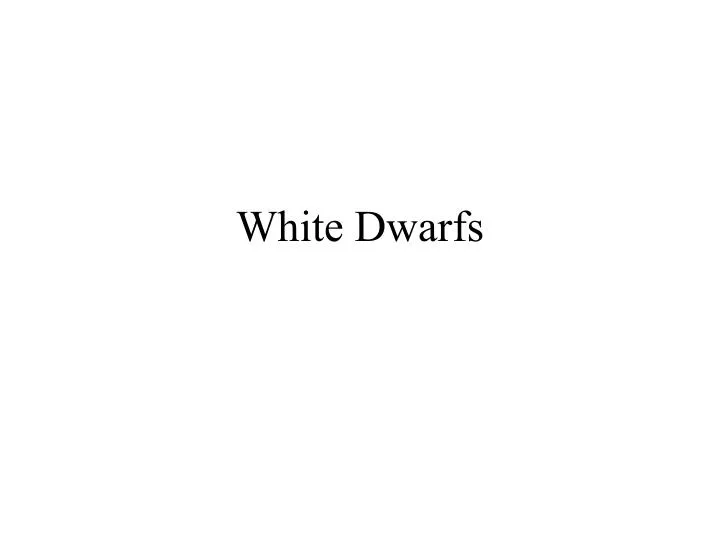 white dwarfs