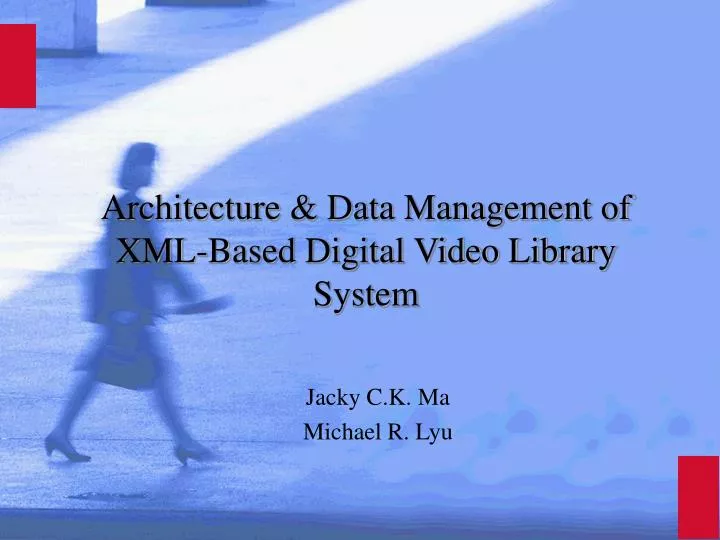 architecture data management of xml based digital video library system