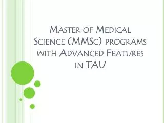 Master of Medical Science (MMSc) programs with Advanced Feat