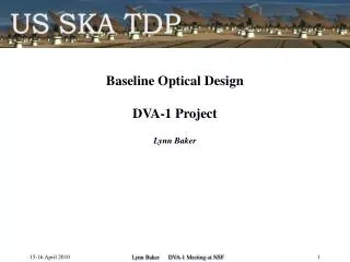 Baseline Optical Design DVA-1 Project Lynn Baker