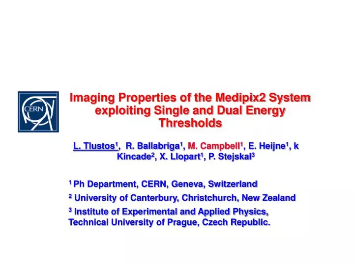 imaging properties of the medipix2 system exploiting single and dual energy thresholds