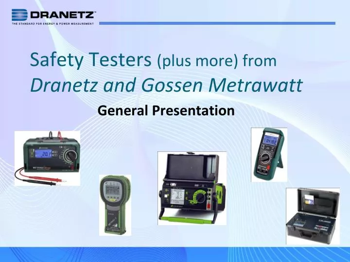 safety testers plus more from dranetz and gossen metrawatt
