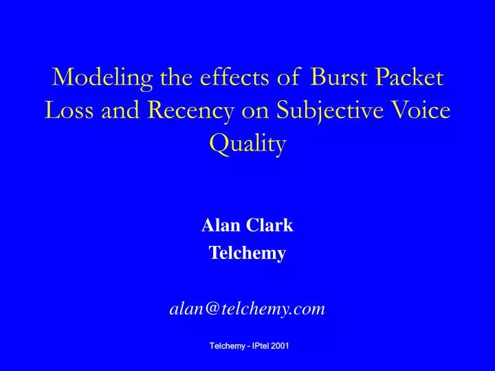 modeling the effects of burst packet loss and recency on subjective voice quality