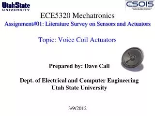 Prepared by: Dave Call Dept. of Electrical and Computer Engineering Utah State University