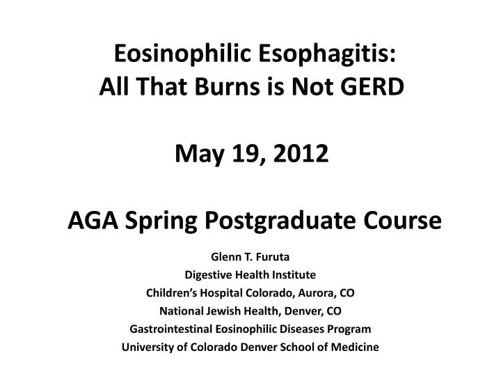 eosinophilic esophagitis all that burns is not gerd may 19 2012 aga spring postgraduate course