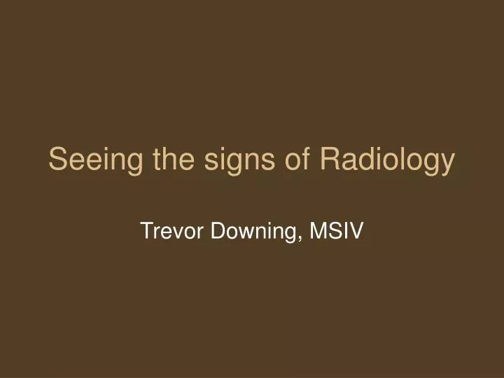 seeing the signs of radiology