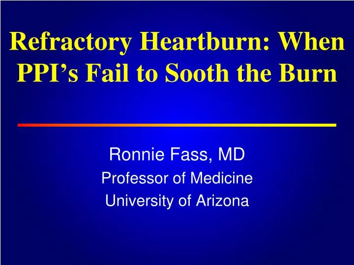 refractory heartburn when ppi s fail to sooth the burn