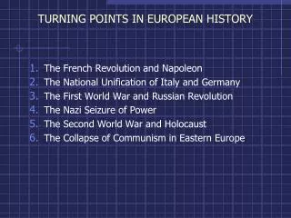 TURNING POINTS IN EUROPEAN HISTORY