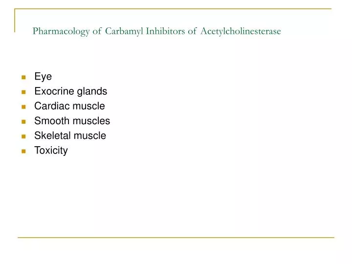 pharmacology of carbamyl inhibitors of acetylcholinesterase