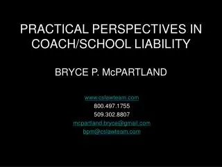 PRACTICAL PERSPECTIVES IN COACH/SCHOOL LIABILITY