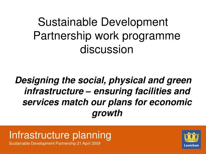 infrastructure planning sustainable development partnership 21 april 2009