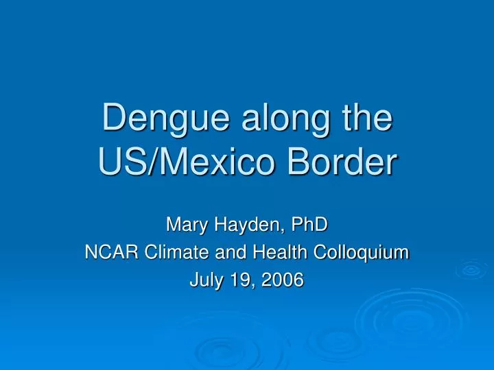 dengue along the us mexico border