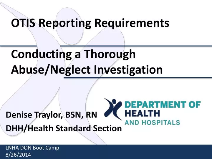 o tis reporting requirements conducting a thorough abuse neglect investigation