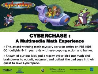 CYBERCHASE : A Multimedia Math Experience