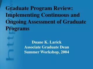 Graduate Program Review: Implementing Continuous and Ongoing Assessment of Graduate Programs