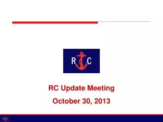 RC Update Meeting October 30, 2013
