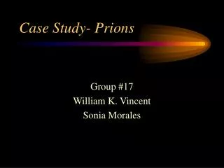 Case Study- Prions