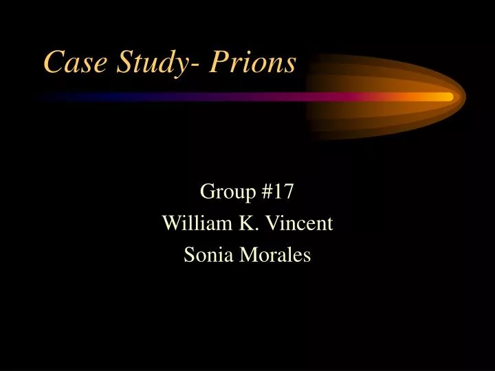 case study prions