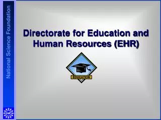 Directorate for Education and Human Resources (EHR)